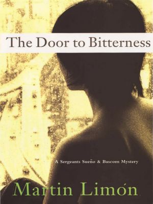 [Sergeants Sueño and Bascom 04] • The Door to Bitterness